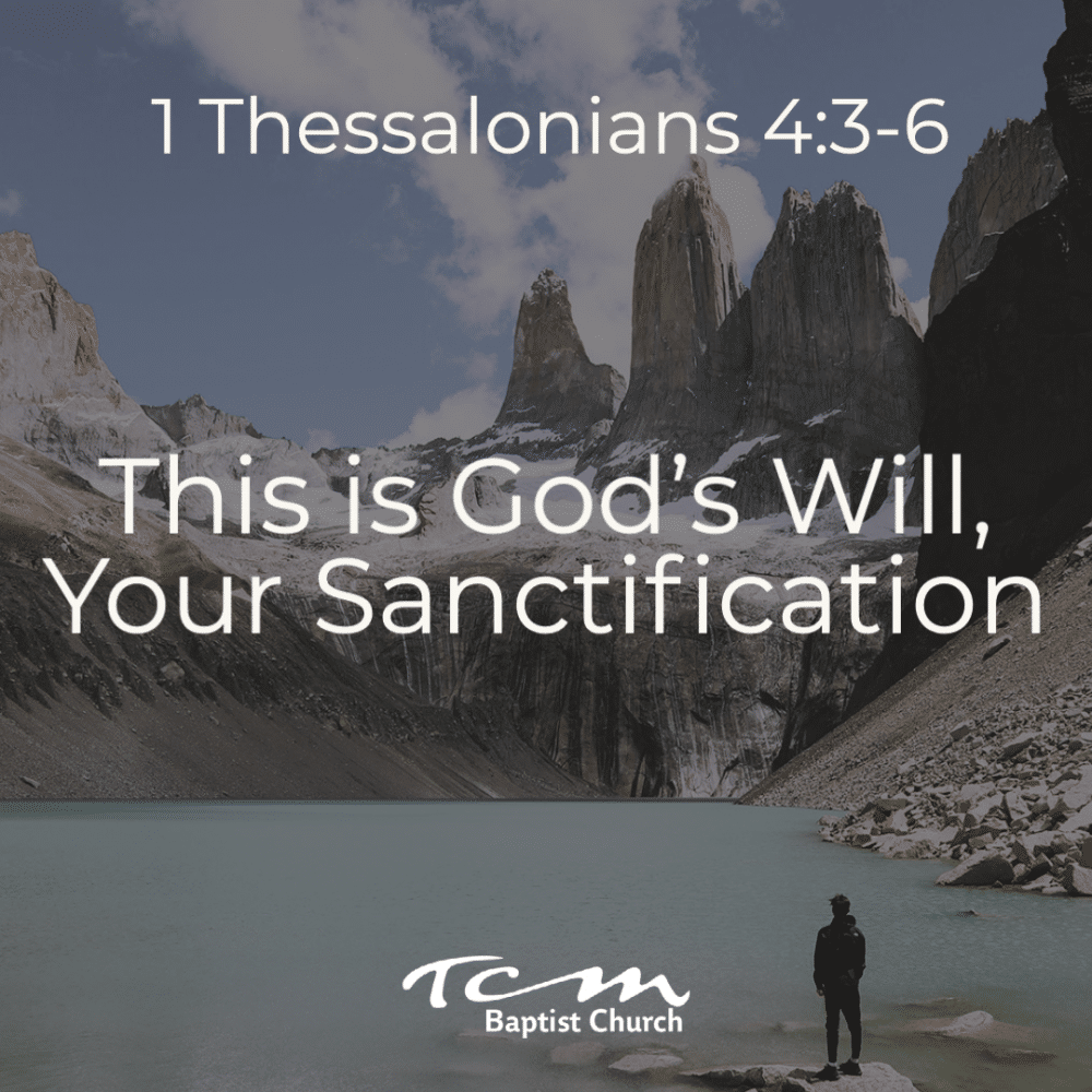 This is God\'s Will, Your Sanctification - Part 2
