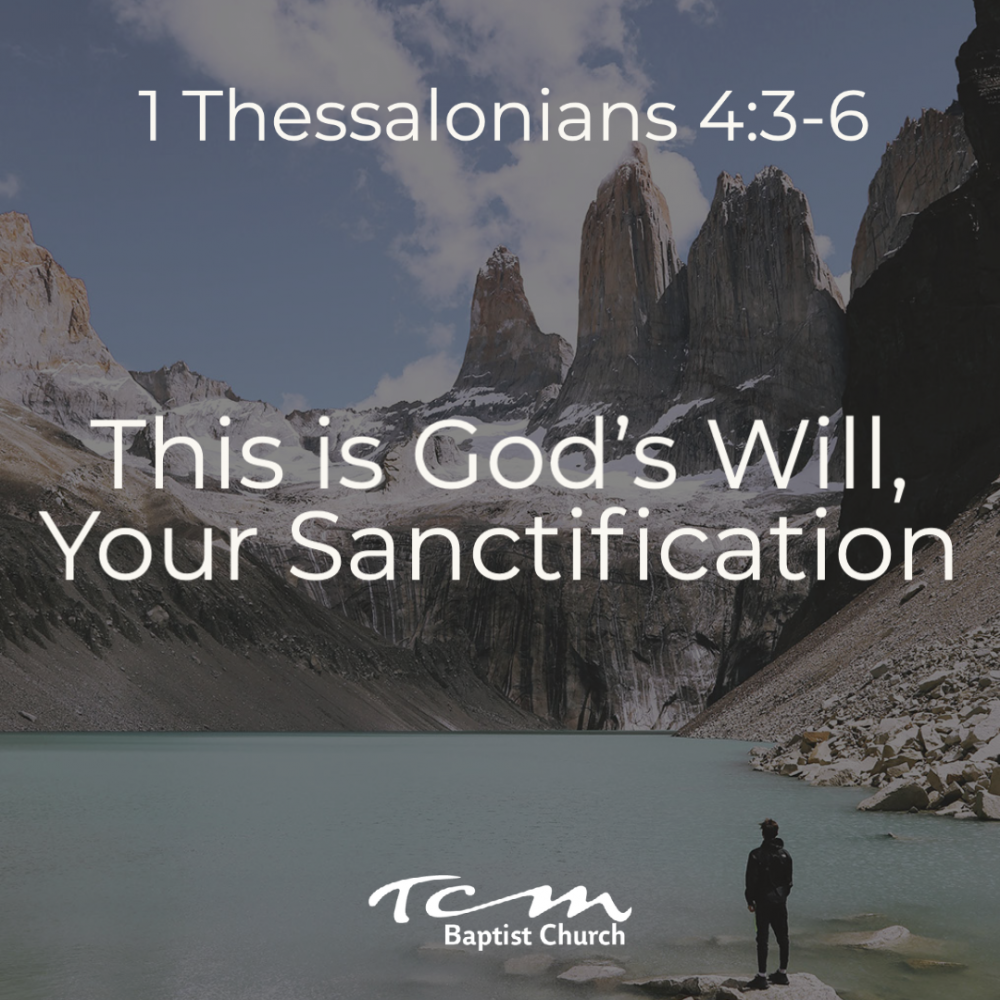This is God\'s Will, Your Sanctification - Part 1